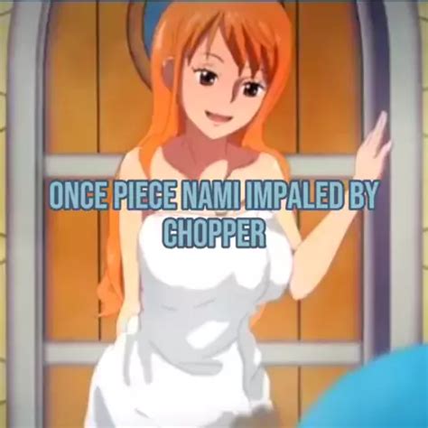 nami can be persuasive xxx|Nami Can Be Persuasive When Needed